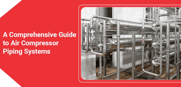 A Comprehensive Guide to Air Compressor Piping Systems