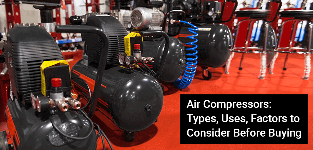 Air Compressors: Factors To Consider Before Buying