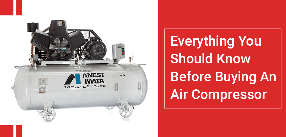 Everything You Should Know Before Buying An Air Compressor