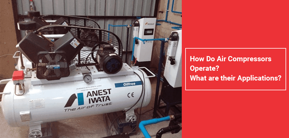 How Do Air Compressors Operate
