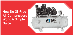 How Do Oil-Free Air Compressors Work